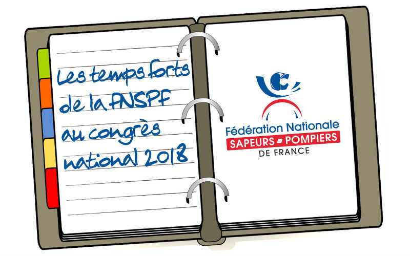 Congrès sapeurs-pompiers 2018 - Les grands rendez-vous de la FNSPF